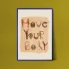 Move Your Body Art Print In Earth By Jungalow®